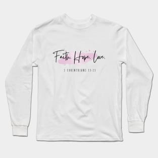 Faith, Hope, Love, 1 Corinthians 13,  Watercolor/watercolour Long Sleeve T-Shirt